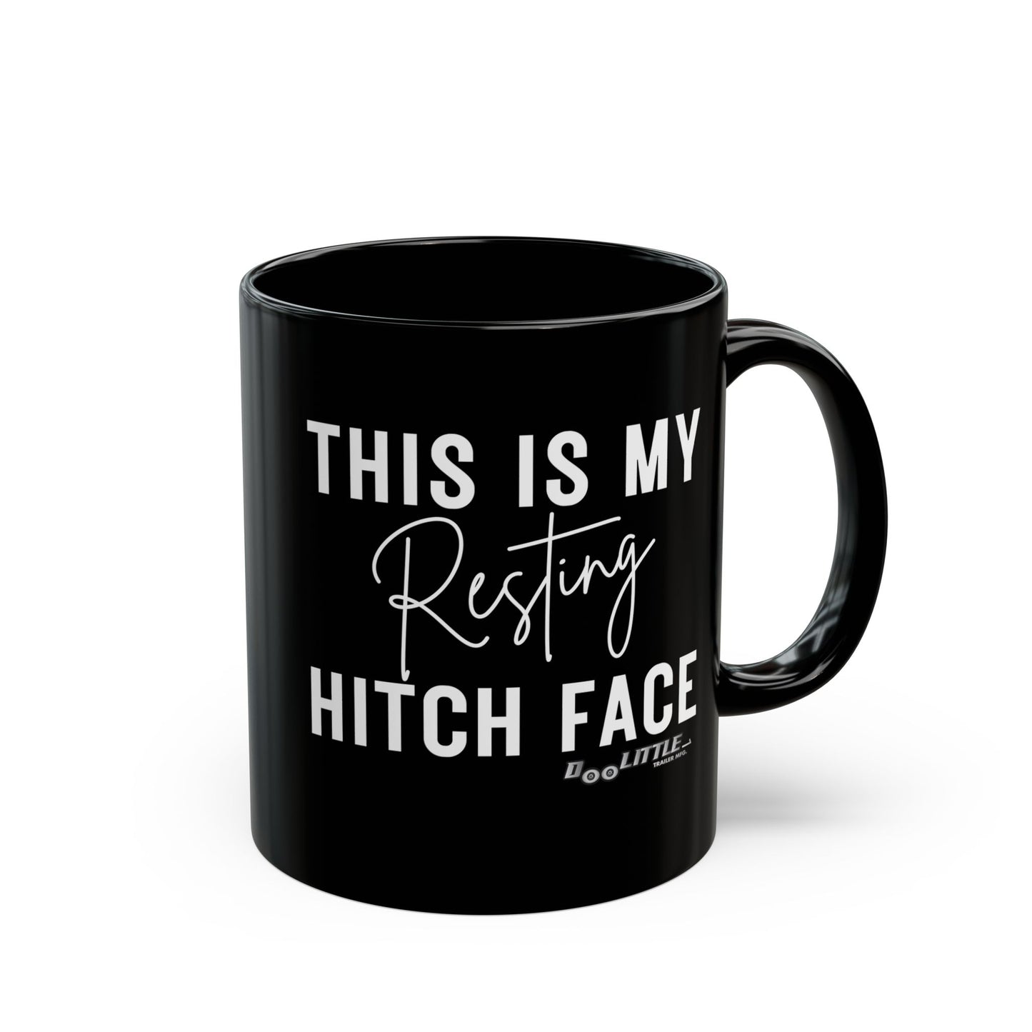 Black and white this is my resting hitch face coffee mug