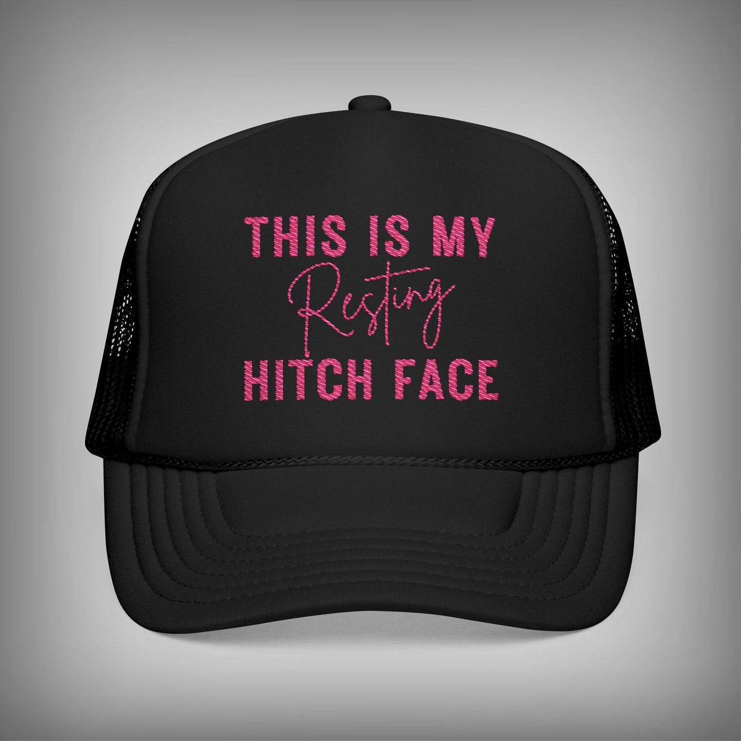 This is my Resting hitch face Hat.