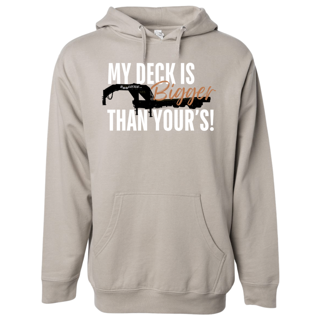 My deck is bigger than yours hoodie