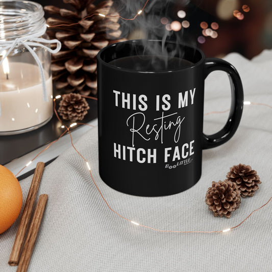 black and white this is my resting hitch face coffee cup