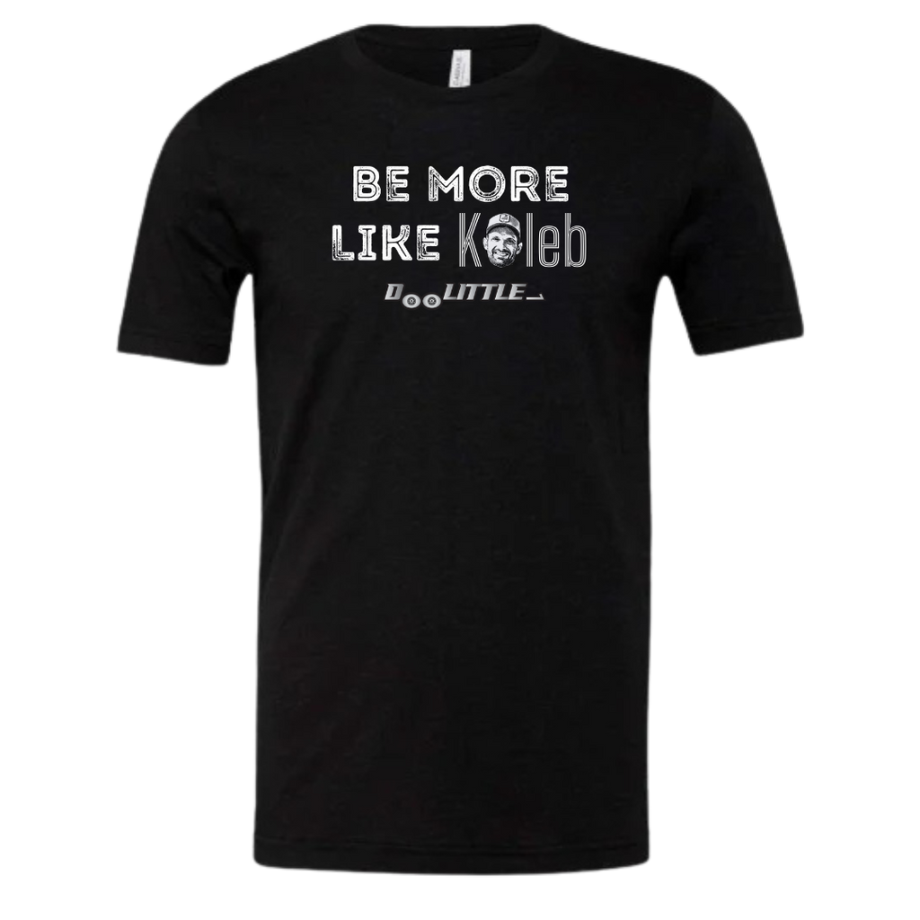 Be more like Caleb two little shirts, black