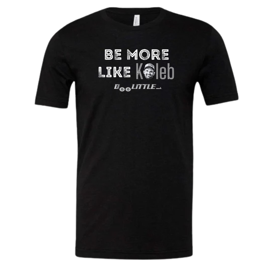Be more like Caleb two little shirts, black
