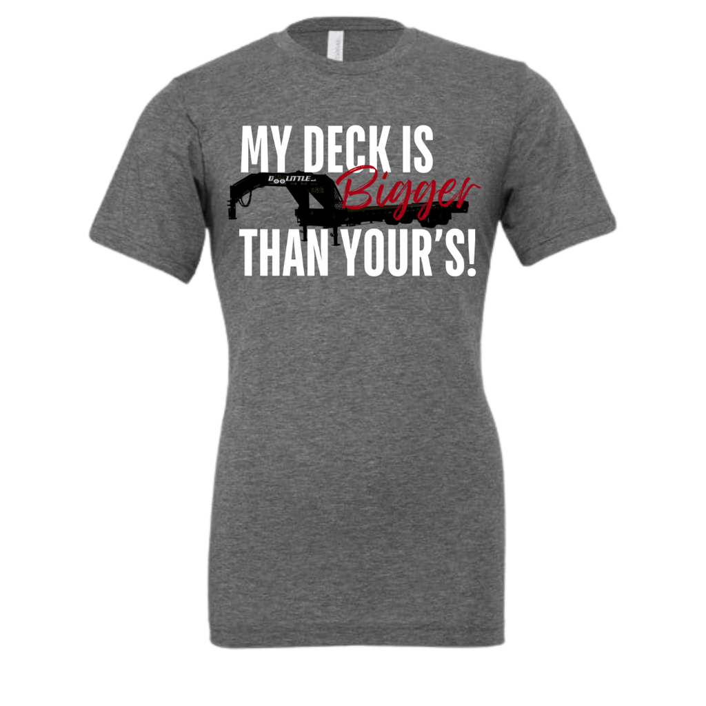 Gray Mauve my deck is bigger than yours short sleeve shirt 