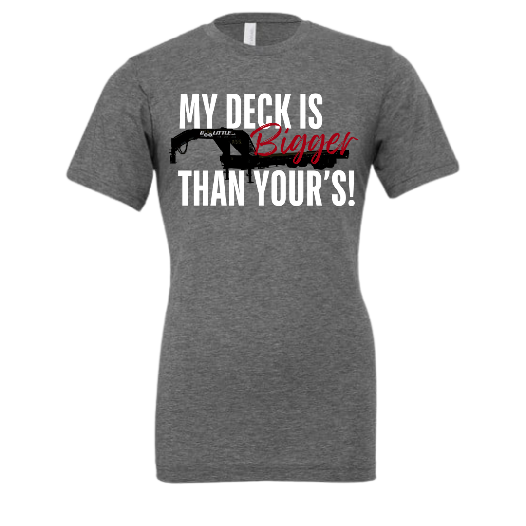 Gray Mauve my deck is bigger than yours short sleeve shirt 