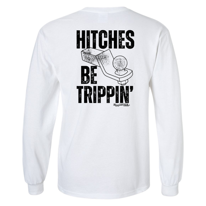 Hitches be trippin long sleeve back side