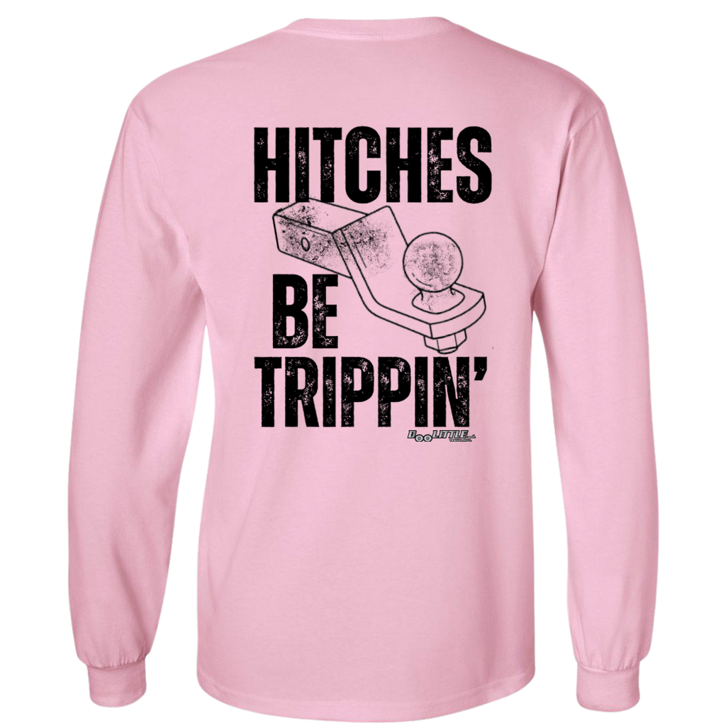 Hitches be Trippin back of shirt light pink