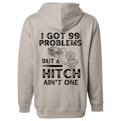 I got 99 problems and a hitch ain’t one beige hoodie