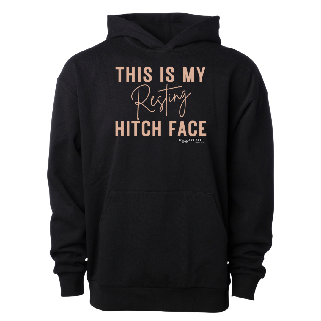 Cute trailer hoodies this is my resting hitch face