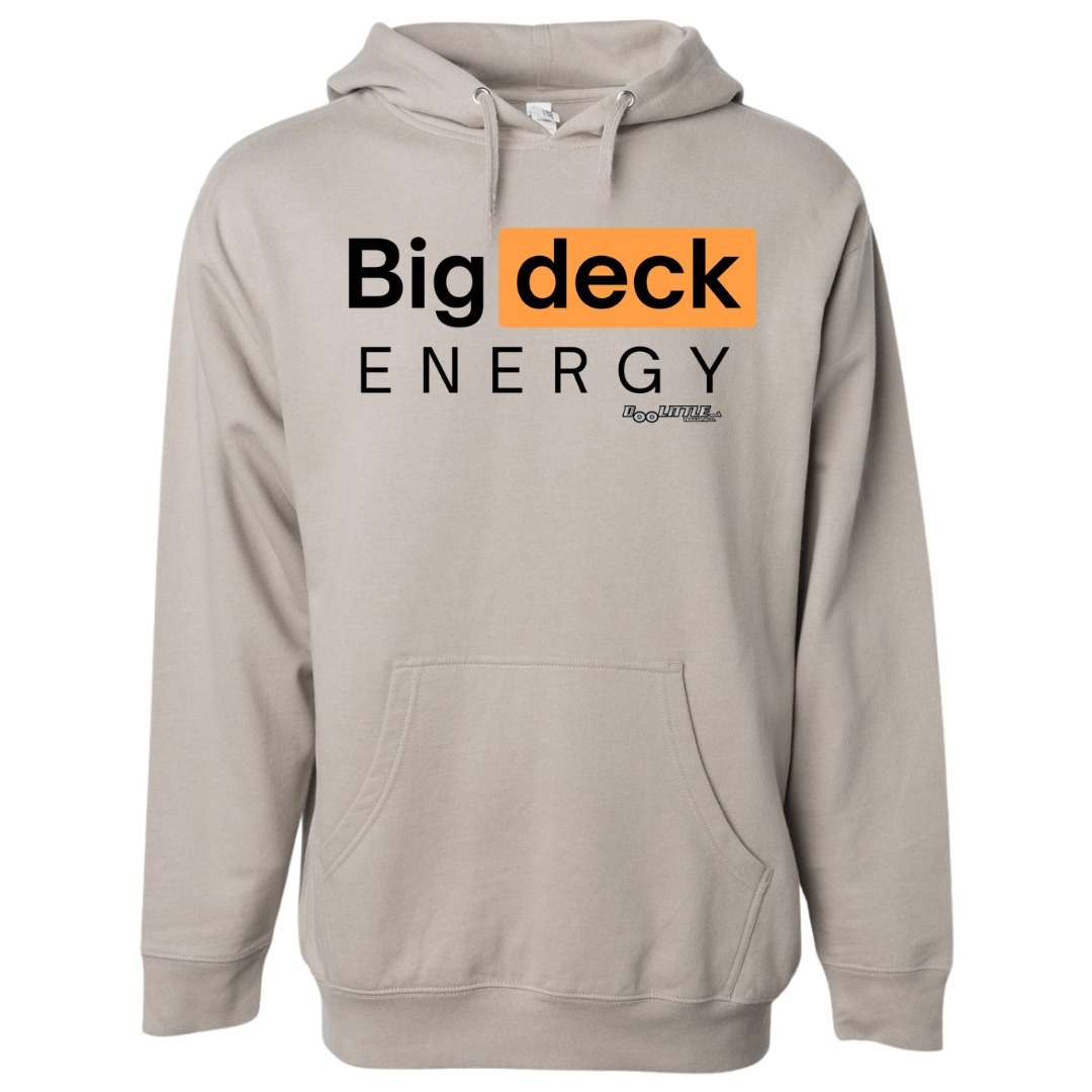 Big deck energy hoodie