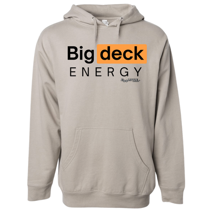 Big deck energy hoodie