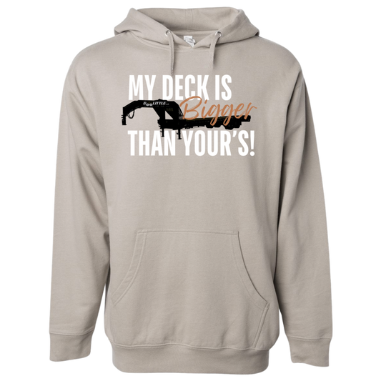 My deck is bigger than yours hoodie 