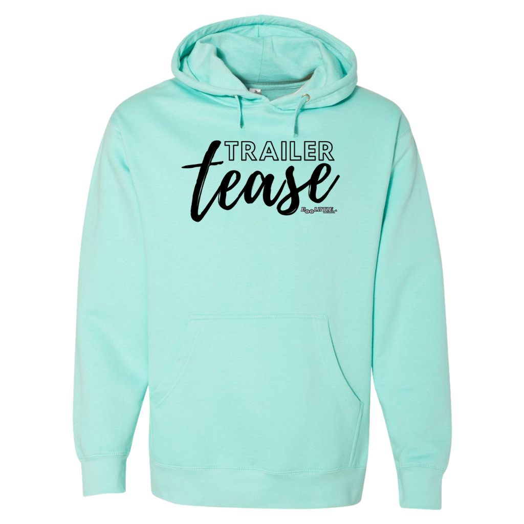 Mint colored hoodie that says trailer tease on it