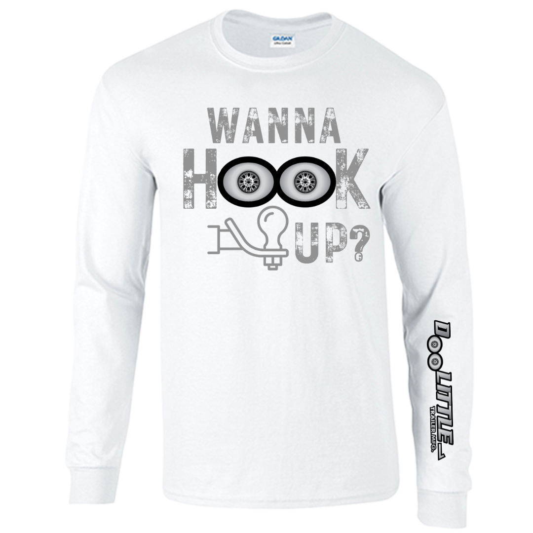 long sleeve white wanna hook up tshirt